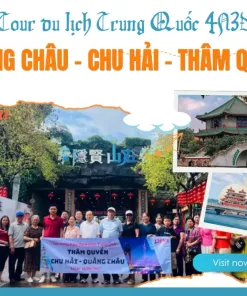 TOUR DU LỊCH TRUNG QUỐC: QUẢNG CHÂU – CHU HẢI – THÂM QUYẾN 4 NGÀY 3 ĐÊM